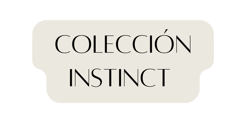 Colección Instinct
